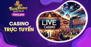 casino trực tuyến tdtc